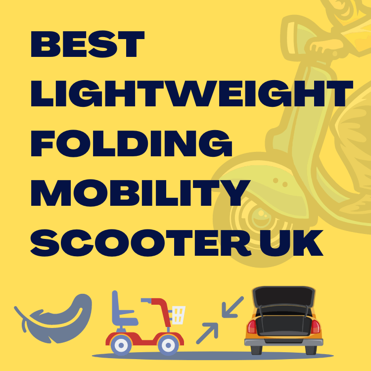 Best Lightweight Folding Mobility Scooter UK