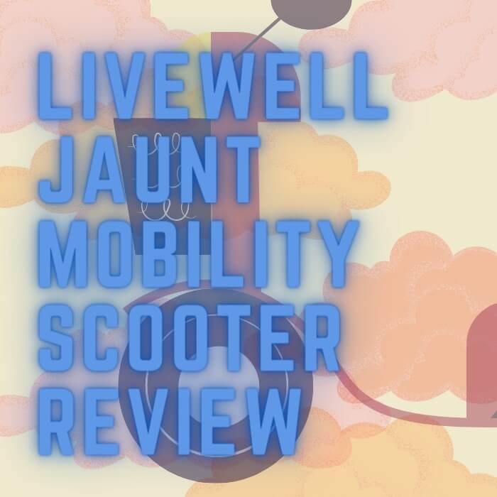 livewell jaunt mobility scooter review